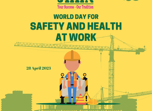 World Safety & Health at Work Day on 28th April 2023