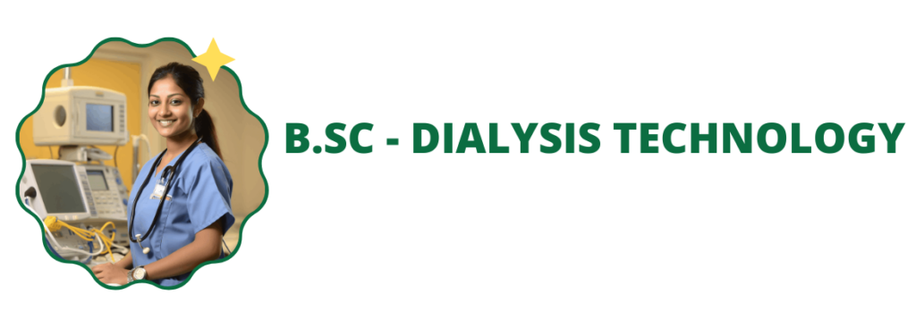 BSC • DIALYSIS TECHNOLOGY